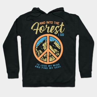 CAMPING / OUTDOORS: Into The Forest I Go Hoodie